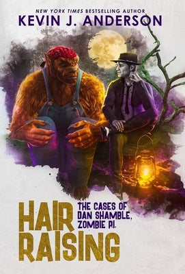 Hair Raising: Dan Shamble, Zombie P.I. by Anderson, Kevin J.