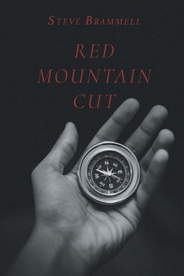 Red Mountain Cut by Brammell, Steve