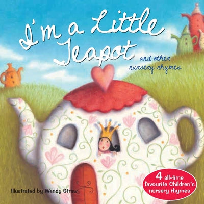 I'm a Little Teapot by Straw, Wendy