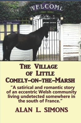 The Village of Little Comely-on-the-Marsh by Simons, Alan L.