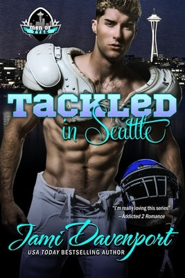 Tackled in Seattle: Game On in Seattle Rookies by Davenport, Jami