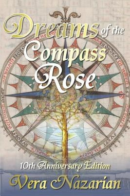 Dreams of the Compass Rose by Nazarian, Vera