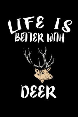 Life Is Better With Deer: Animal Nature Collection by Marcus, Marko