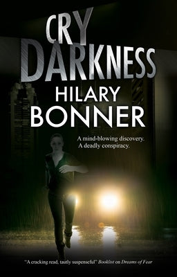 Cry Darkness by Bonner, Hilary