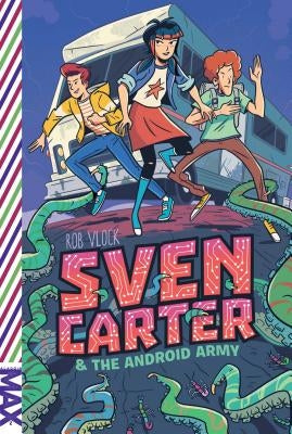 Sven Carter & the Android Army by Vlock, Rob