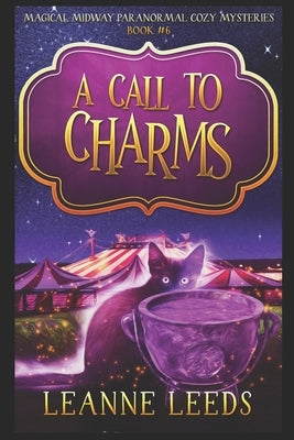 A Call to Charms by Leeds, Leanne