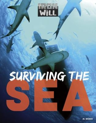 Surviving the Sea by Weber, M.