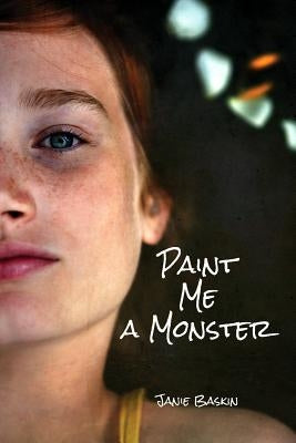 Paint Me a Monster by Baskin, Janie