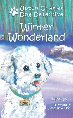 Winter Wonderland: Upton Charles-Dog Detective by Stern, D. G.