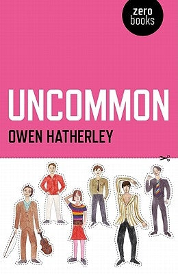 Uncommon: An Essay on Pulp by Hatherley, Owen