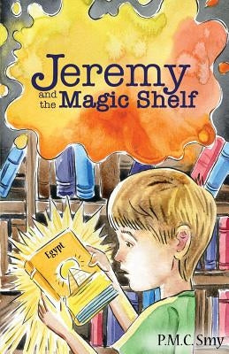 Jeremy and the Magic Shelf by Smy, Pmc