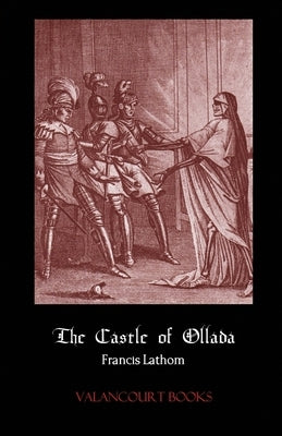 The Castle of Ollada by Lathom, Francis