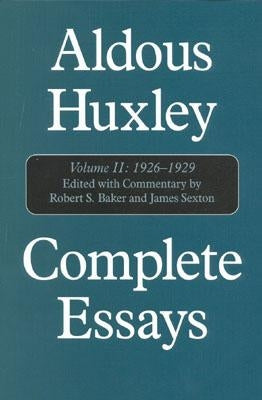 Aldous Huxley Complete Essays: Volume II, 1926-1929 by Huxley, Aldous