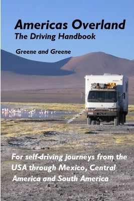 Americas Overland - The Driving Handbook by Greene, Donald