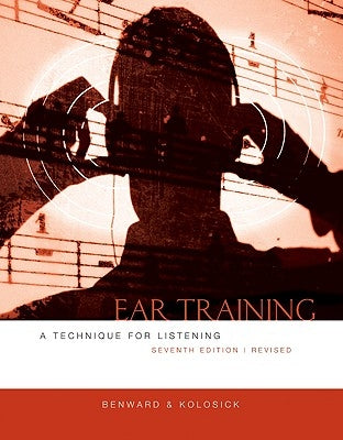 Ear Training: A Technique for Listening by Benward, Bruce