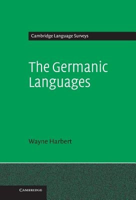 The Germanic Languages by Harbert, Wayne