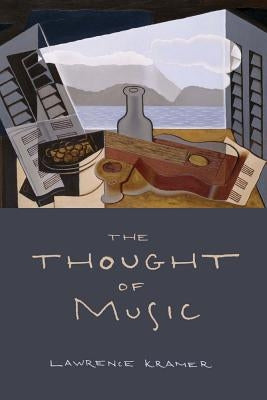 The Thought of Music by Kramer, Lawrence