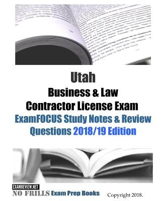 Utah Business & Law Contractor License Exam ExamFOCUS Study Notes & Review Questions by Examreview