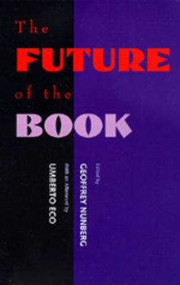 The Future of the Book by Nunberg, Geoffrey