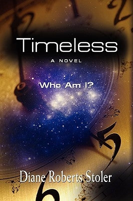 Timeless by Roberts Stoler, Diane