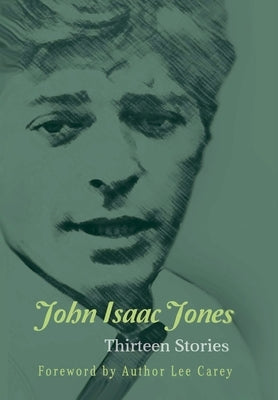 Thirteen Stories by Jones, John Isaac