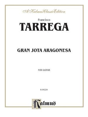 Gran Jota Aragonesa by Tárrega, Francisco