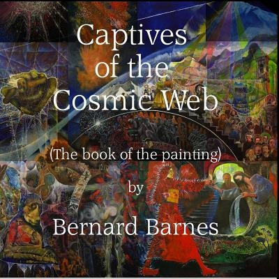 The Captives of the Cosmic Web by Barnes, Bernard