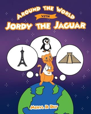 Around the World with Jordy the Jaguar by Day, Meryl