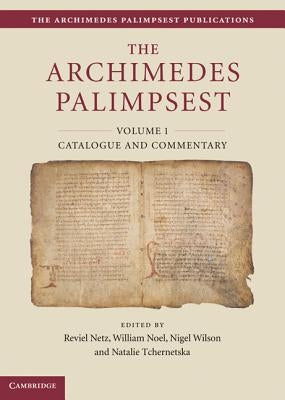 The Archimedes Palimpsest 2 Volume Set by Netz, Reviel