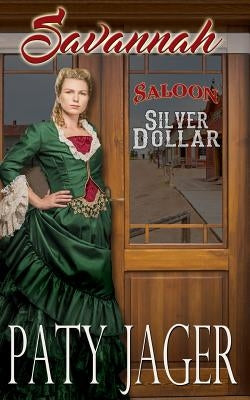 Savannah: Silver Dollar Saloon by Jager, Paty