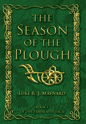 The Season of the Plough by Maynard, Luke R. J.