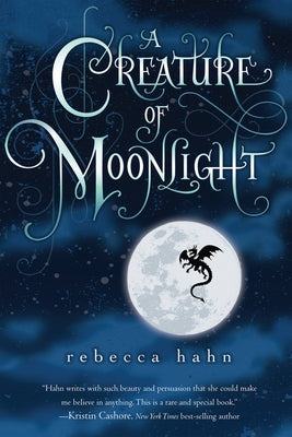 A Creature of Moonlight by Hahn, Rebecca