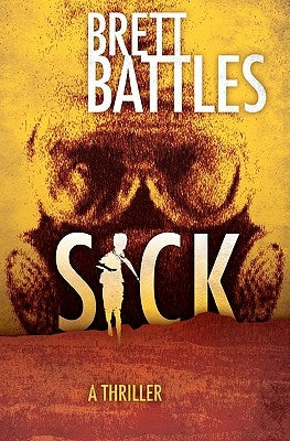 Sick: A Project Eden Thriller by Battles, Brett