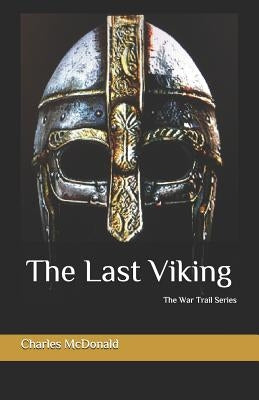 The Last Viking by Moore Jr, Arthur J.