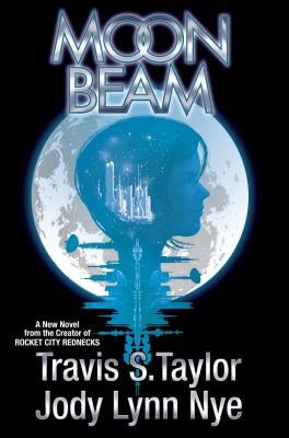 Moon Beam, 1 by Taylor, Travis S.