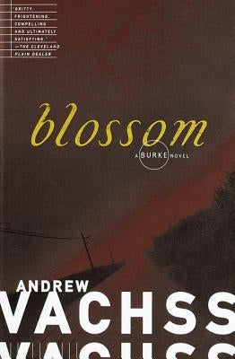 Blossom by Vachss, Andrew