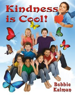 Kindness Is Cool! by Kalman, Bobbie