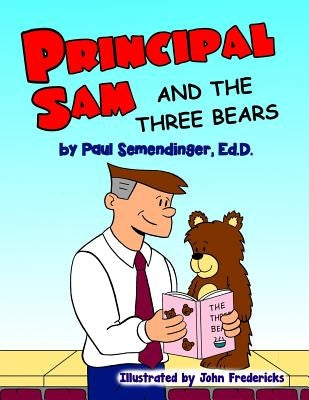 Principal Sam and the Three Bears by Fredericks, John