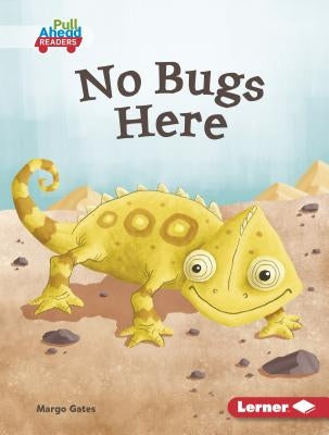 No Bugs Here by Gates, Margo