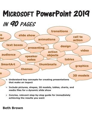 Microsoft PowerPoint 2019 In 90 Pages by Brown, Beth