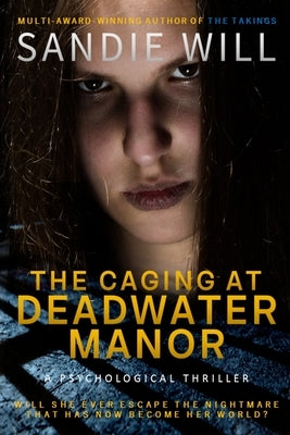 The Caging at Deadwater Manor by Will, Sandie