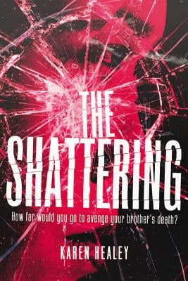 The Shattering by Healey, Karen