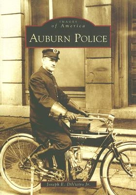 Auburn Police by Divietro Jr, Joseph E.