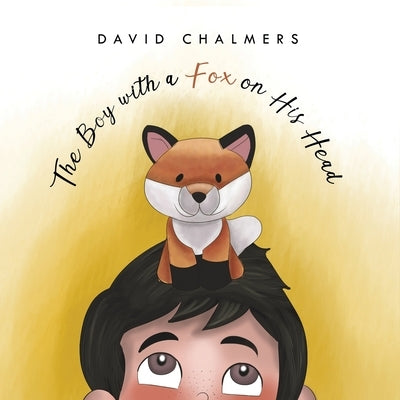 The Boy with a Fox on His Head by Chalmers, David