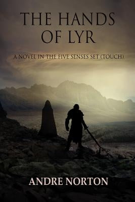 The Hands of Lyr by Norton, Andre