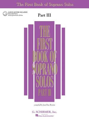 The First Book of Soprano Solos - Part III [With 2 CDs] by Hal Leonard Corp