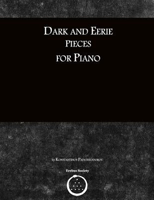 Dark and Eerie Pieces for Piano by Papatheodorou, Konstantinos