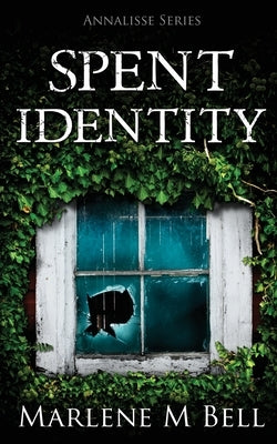 Spent Identity by Bell, Marlene M.