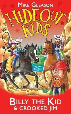 Billy the Kid & Crooked Jim: Book 6 by Gleason, Mike