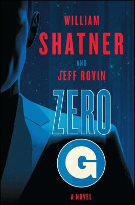 Zero-G: Book 1 by Shatner, William